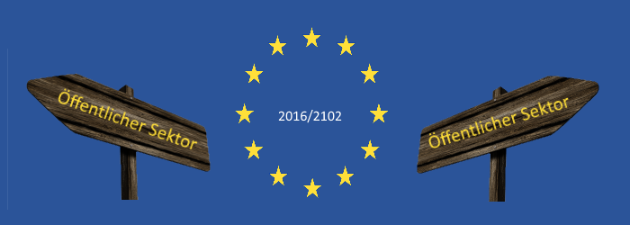 Die EU-Flagge mit der Beschriftung 2016/2102; rechts und links befinden sich Wegweiser mit der Beschriftung Öffentlicher Sektor.